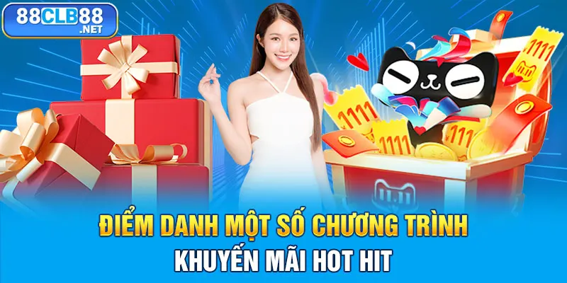 Điểm danh một số chương trình khuyến mãi hot hit