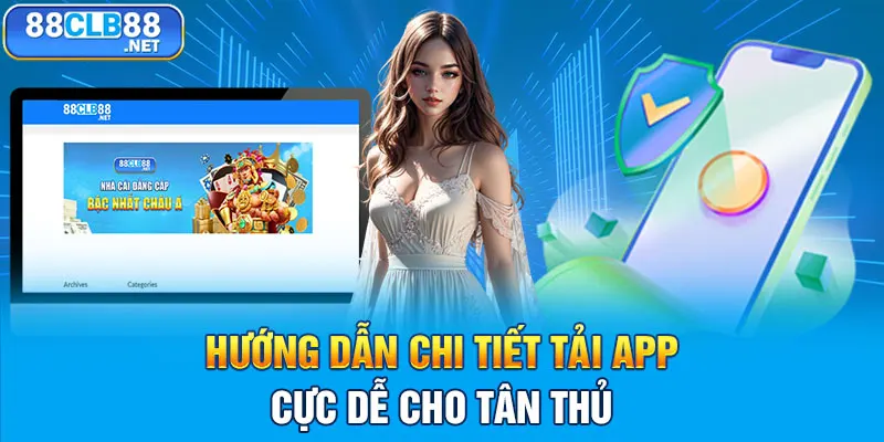 Hướng dẫn chi tiết tải app cực dễ cho tân thủ